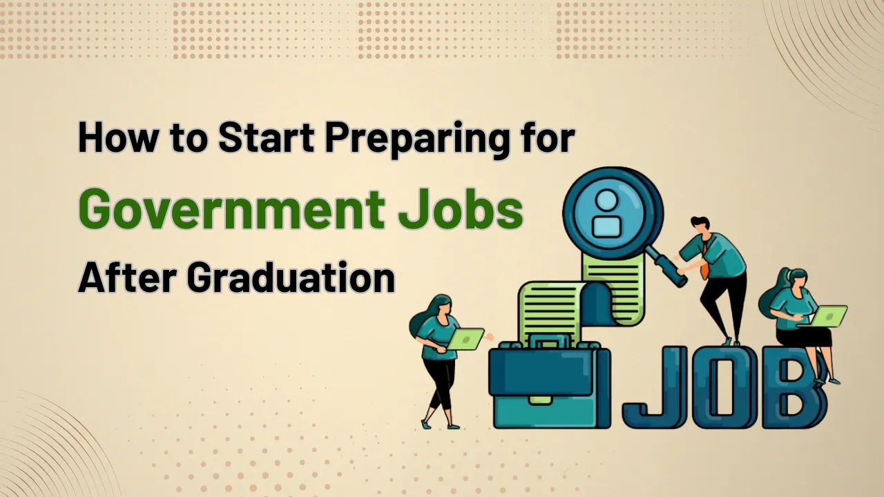 Government Jobs After Graduation