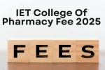 IET College Of Pharmacy Fee 2025