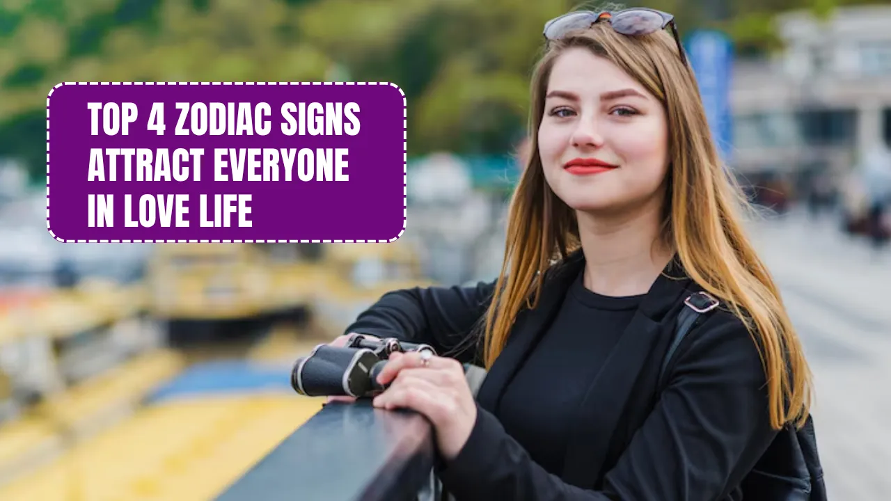 Top 4 Zodiac Signs Attract Everyone In Love Life
