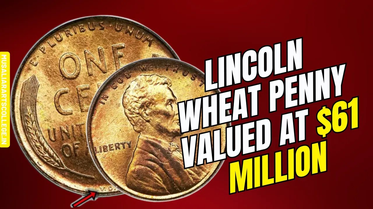Lincoln Wheat Penny Valued at $61 Million